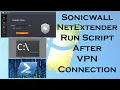 Run a Script After SonicWall NetExtender Connects with SSL VPN