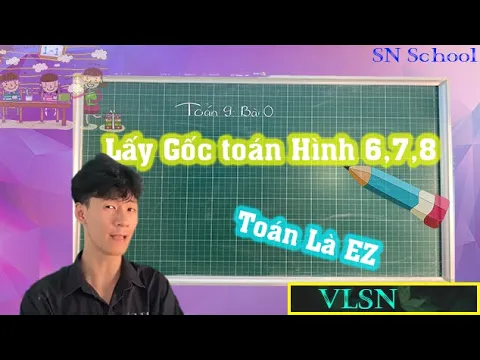 Toán 9 bài 0| Tổng ôn tập kiến thức Hình 6,7,8 ( chương trình mới )