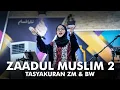 Download Lagu ZAADUL MUSLIM 2 - TASYAKURAN ZAADUL MUSLIM KE 34 TAHUN