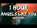 Download Lagu Miley Cyrus - Angels Like You (Lyric Video) 🎵1 Hour