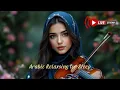 Download Lagu Arabic Rhythmic Violin | Traditional Melodies for Relaxation \u0026 Focus