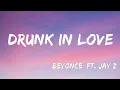 Beyoncé ft JAY Z -  Drunk in Love (Lyrics)