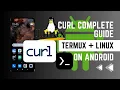 Termux cURL Tutorial for Android - Master HTTP Requests on Your Phone 2025