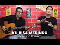 Download Lagu Bian Gindas - Ku Bisa Merindu (Acoustic Version)
