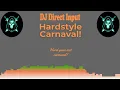 Download Lagu DJ Direct Input - Hardstyle Carnaval Mix 2022 Vol2