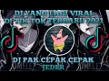 Download Lagu DJ PAK CEPAK CEPAK JEGER x DIMNA KAMU KESAYANGAN AKU VIRALL TIK TOK 2021