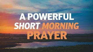 Heavenly Father, as the sun rises, and a new day begins I come before You | Powerful Morning Prayer