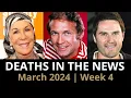 Who Died March 2024 Week 4 News