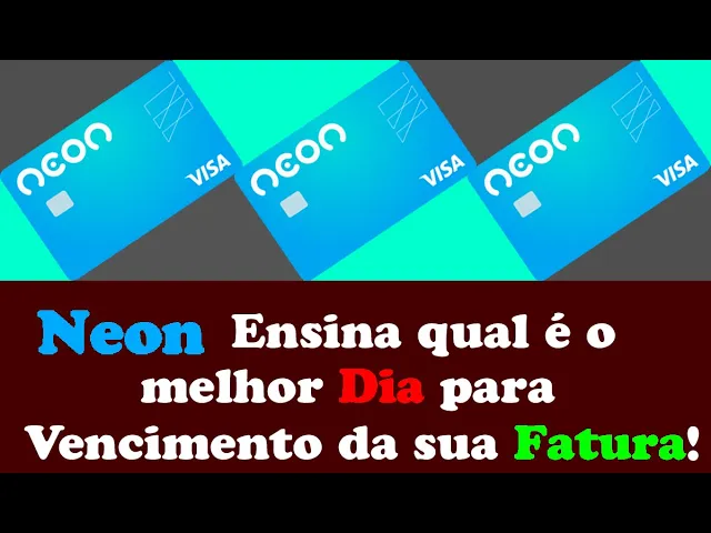 SAIBA QUAL É O MELHOR DIA PARA PAGAR A FATURA DO CARTÃO DE CRÉDITO NEON