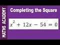 How to solve x 2 12x-54 0 by Completing the Square
