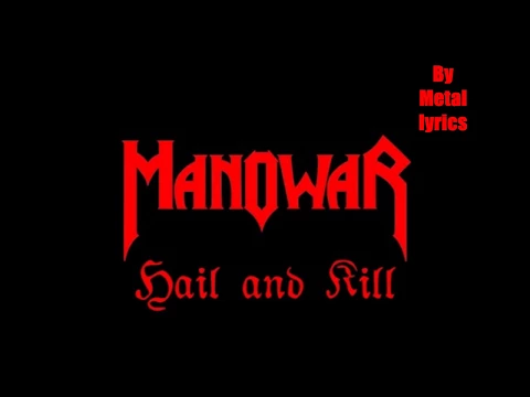 Download MP3 ManOWar - Hail and kill Lyrics