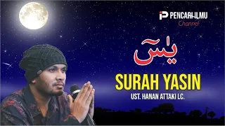 Download Surah Yasin Merdu dan Menyejukkan Hati,  Ust. Hanan Attaki Lc. MP3