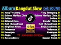 DANGDUT KALEM SLOW BASS 2025 | CEK SOUND DANGDUT KOPLO TERBARU 2025 | SUARA JERNIH BASS EMPUK BANGET