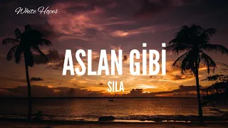 Sıla Aslan Gibi Lyrics 