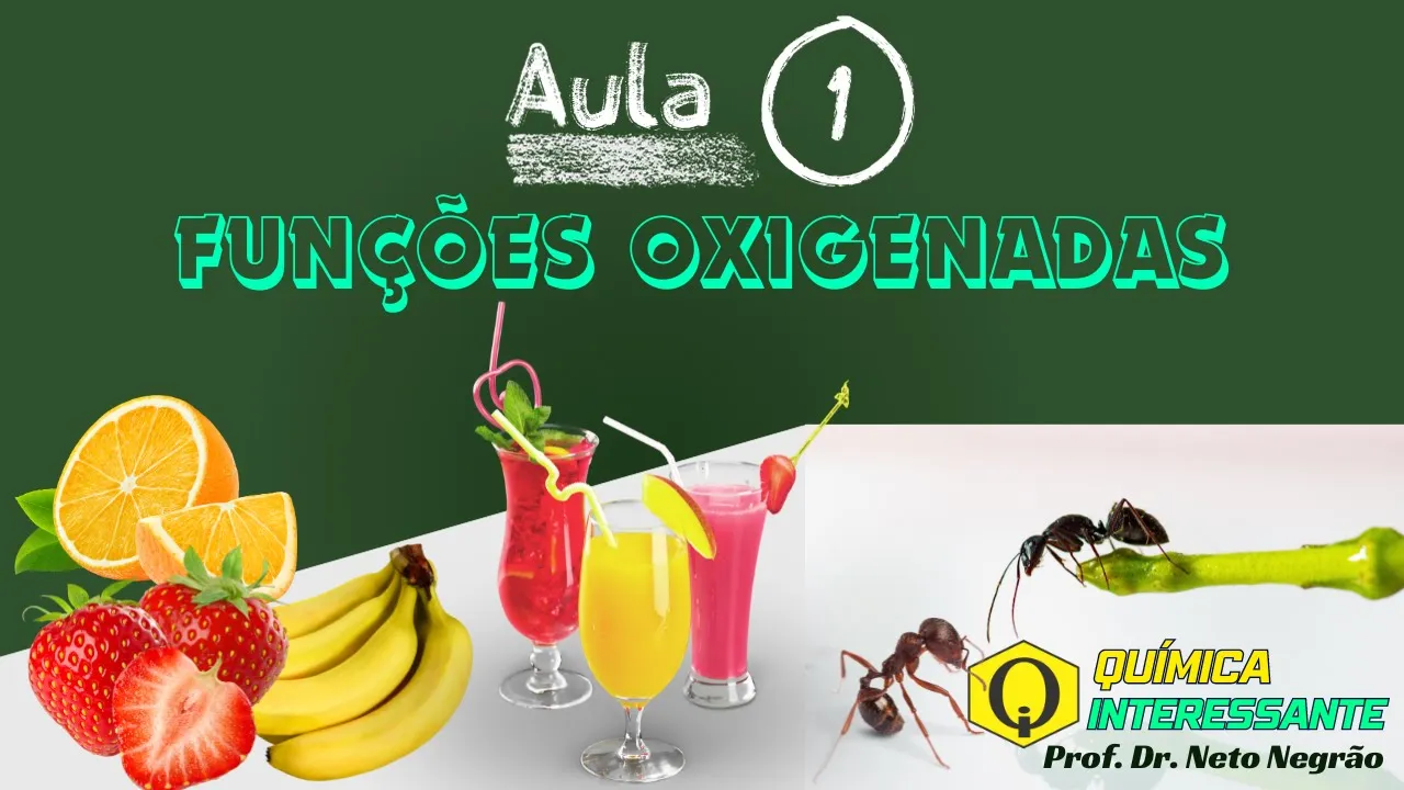FUNÇÕES ORGÂNICAS: ÁLCOOL, FENOL, ALDEÍDO, CETONA, ÁCIDO CARBOXÍLICO, ÉTER E ÉSTER - AULA 01
