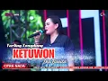 Download Lagu KETUWON ~ TENGDUNG // CITRA NADA LIVE DS.PENGARASAN // BANTARKAWUNG - BREBES
