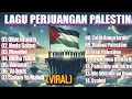 Download Lagu LAGU PERJUANGAN PALESTINA