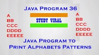 Java Program 36 - Java Program to Print Alphabet Patterns