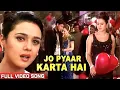 Download Lagu Jo Pyaar Karta Hai | Full Hindi Romantic Video Song | Ajay Devgan, Madhuri Dixit, Prity Zinta