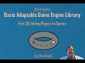 The Basic Adaptable Game Engine Library - Part 35