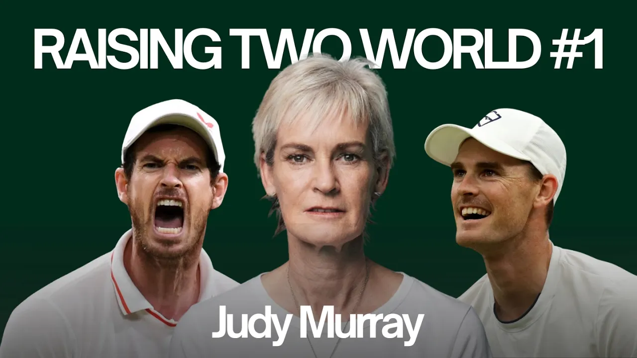 Raising World No. 1s: Judy Murray on Pressure, Parenting & Performance