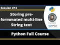 Storing Multi-line preformatted String text into a variable Python Tutorial - Part 13