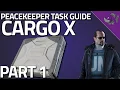 Cargo X Part 1 - Peacekeeper Task Guide