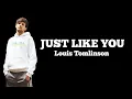 Download Lagu Louis Tomlinson - Just like you - (Lyrics)