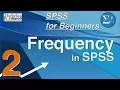 02 Descriptive Statistics and Frequencies in SPSS - SPSS for Beginners