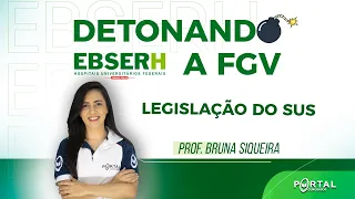 CONCURSO EBSERH: LEGISLAÇÃO DO SUS | DETONANDO A FGV @CursosdoPortal