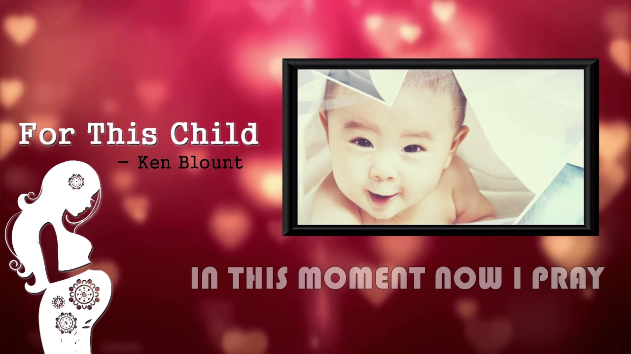 For this child Lyrics - Ken Blount | Baby Dedication Song For this child Lyrics - Ken Blount | Baby Dedication Song