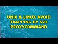 Unix Linux Avoid trapping by ssh ProxyCommand