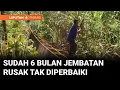 Download Lagu Sudah 6 Bulan Jembatan di Pasaman Rusak Tak Juga Diperbaiki | Liputan 6 Padang