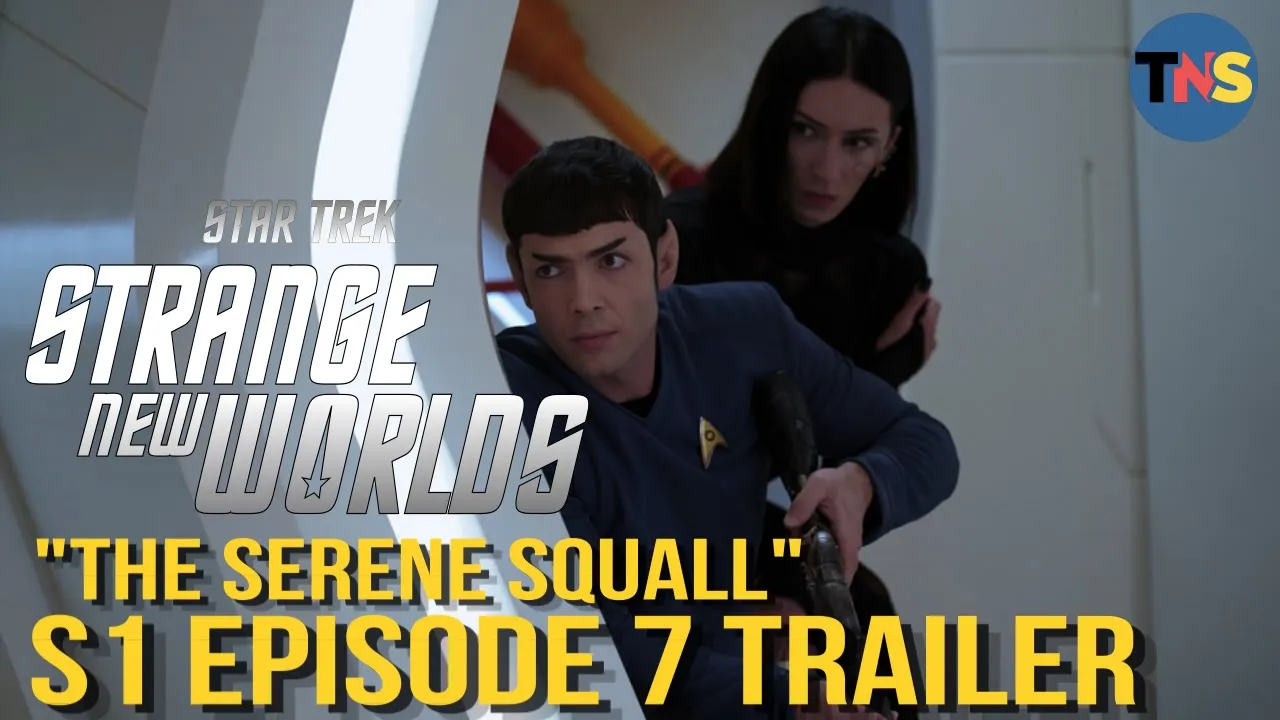 Star Trek: Strange New Worlds S1E7: “The Serene Squall” Trailer