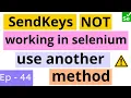 Send keys not working Use actions class to send data in selenium Actions class Selenium Ninja