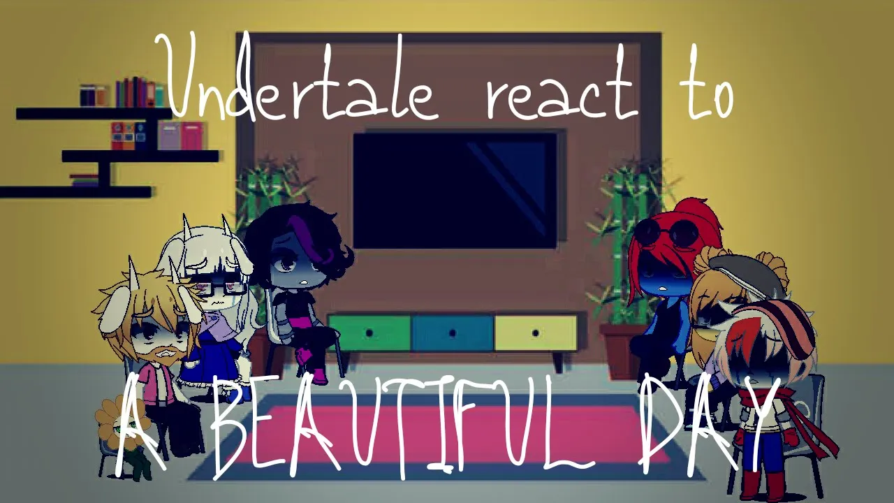 Undertale React to A Beautiful Day-(ENG/ESP) - Read the description/Leer la descripción