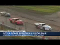 Utica-Rome Speedway is For Sale Looking for Buyers Passionate About Growing the Track