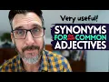SYNONYMS FOR THE MOST COMMON ADJECTIVES IN ENGLISH ADVANCED ENGLISH VOCABULARY FOR LEARNERS