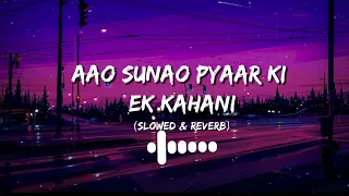 aao sunao pyaar ki ek kahani lofi slowed u0026reverb sonu nigam shreya ghosal rajesh roshan just listen