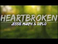 Diplo & Jessie Murph - Heartbroken (Lyrics) - Full Audio, 4k Video