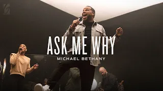 Ask Me Why Live Michael Bethany