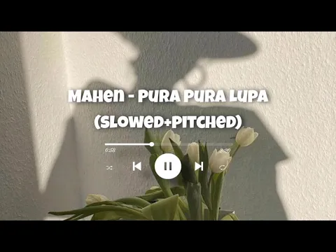 Download MP3 Mahen - Pura Pura Lupa (Slowed+Pitched)