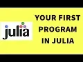Your First Program in Julia - Writing Calculations and Printing Strings