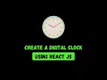 Create A Digital Clock With React