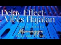 Lagu MENUNGGU - TIARA AMORA - FARIS AND FRIENDS - DELAY EFFECT, VIBES HAJATAN