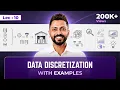 Lec - 10 Introduction to Data Discretization with example
