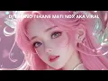 Download Lagu DJ TRESNO TEKANE MATI NDX AKA VIRAL TIKTOK SLOW FULL SONG MAMAN FVNDY 2025