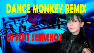 Download Dance Monkey Remix -- DJ SELLY SEMLEHOY MP3