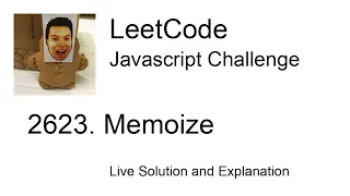 2623 Memoize - Day Leetcode Javascript Challenge
