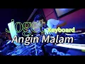 LAGU JOGET MINANG KEYBOARD TERBARU ‼️ ANGIN MALAM ( ANGGUN RECORD 02 SOUND SISTEM)🎶